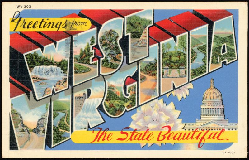 Greetings from West Virginia The State Beautiful