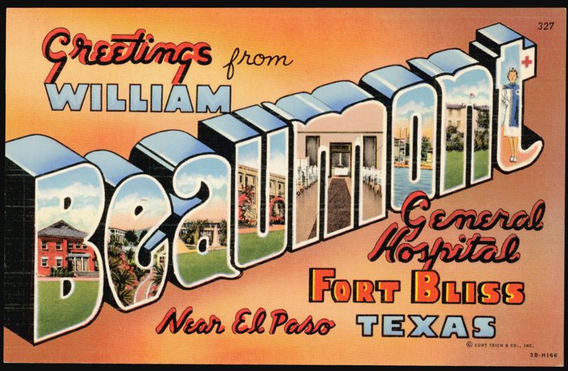 Greetings from William Beaumont General Hospital Fort Bliss