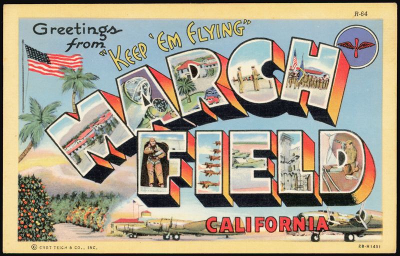 Greetings from 'Keep 'Em Flying' March Field