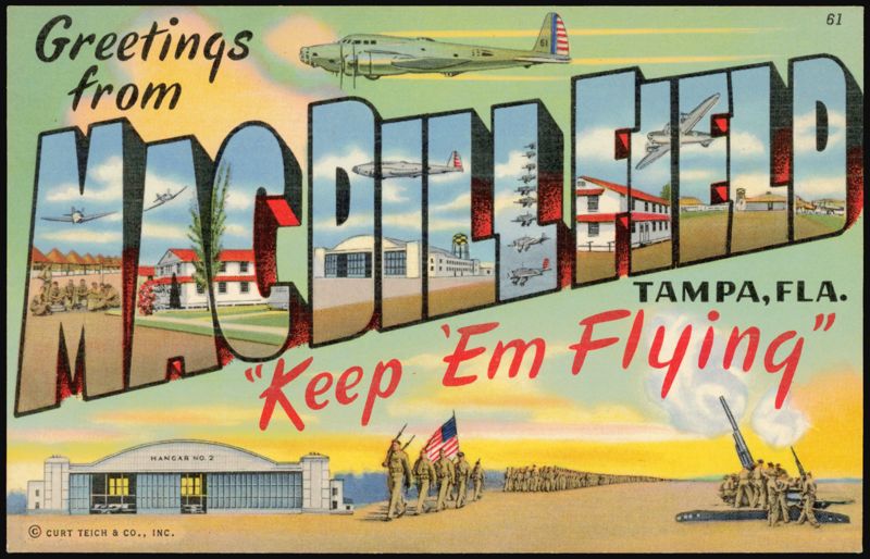 Greetings from MacDill Field - Keep 'Em Flying