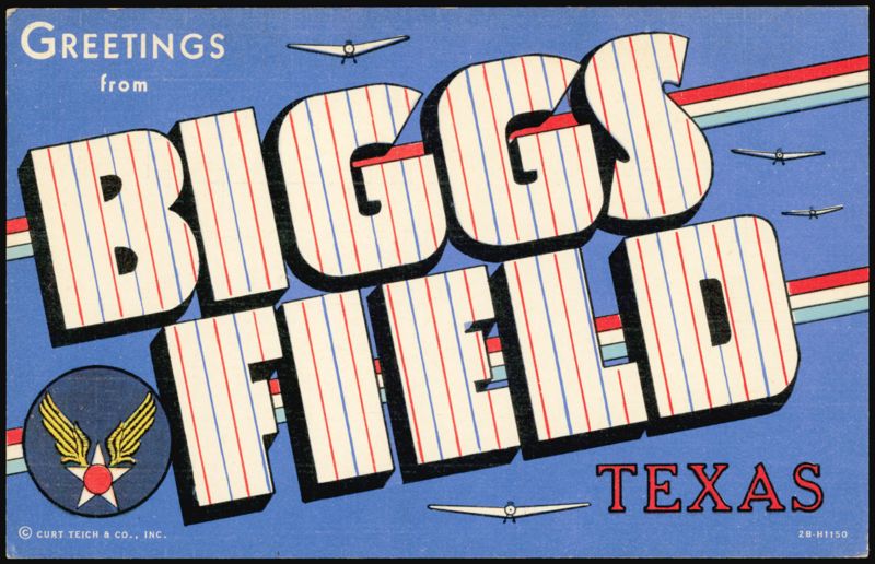 Greetings from Biggs Field, Texas