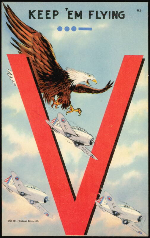 Keep 'Em Flying - V for Victory - Eagle & US Army Planes