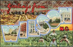 Greetings from Wilson N.C. Bright Leaf Tobacco Market Postcard