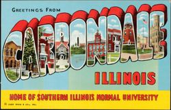 Greetings From Carbondale, Home of Southern Illinois Normal University Postcard