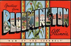 Greetings from Bloomington, Hub of the Cornbelt Postcard