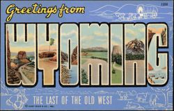 Greetings from Wyoming, The Last of the Old West Postcard
