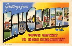 Greetings from Eau Claire, South Gateway to Indian Head Country Postcard