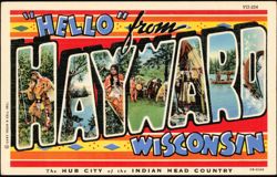 Hello from Hayward, The Hub City of the Indian Head Country Postcard