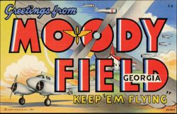 Greetings from Moody Field, Keep 'Em Flying Postcard