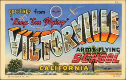 Greetings from 'Keep 'Em Flying' Victorville Army Flying School Postcard