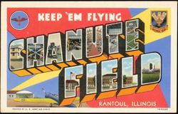 Keep 'Em Flying Chanute Field Postcard