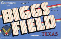 Greetings from Biggs Field, Texas Postcard