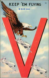 Keep 'Em Flying - V for Victory - Eagle & US Army Planes Postcard