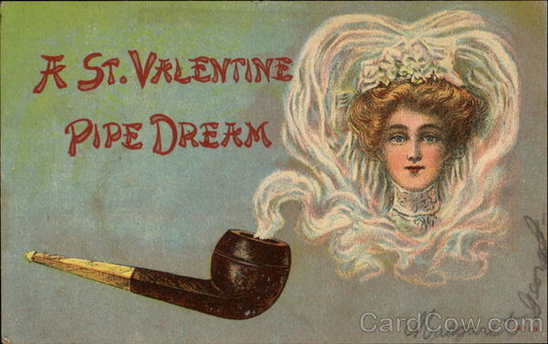 A St. Valentine Pipe Dream Fantasy
