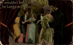 I Wouldn't Hesitate To Tango With You Postcard