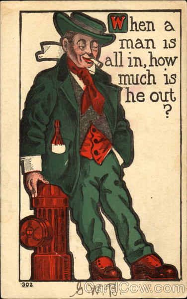 When A Man Is All In How Much Is He Out? Drinking