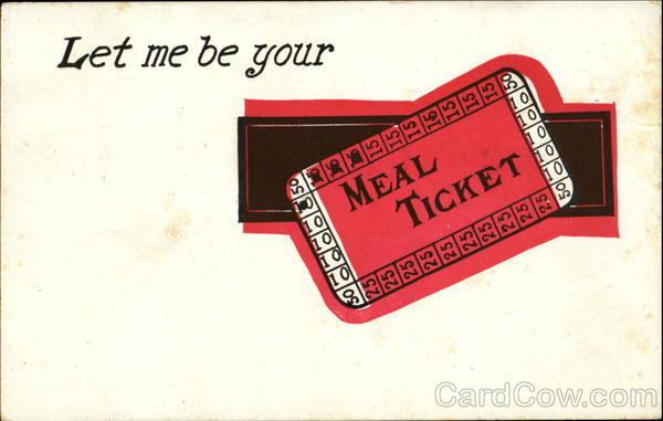 Let Me Be Your Meal Ticket Romance & Love