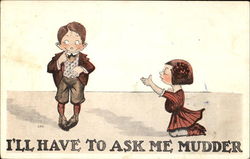 I'll Have To Ask Me Mudder Postcard