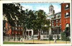 Tennis Court And The O-Te-Sa-Ga Hotel From Lake Front Cooperstown, NY Postcard Postcard