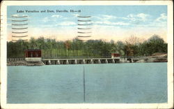 Lake Vermilion And Dam Danville, IL Postcard Postcard