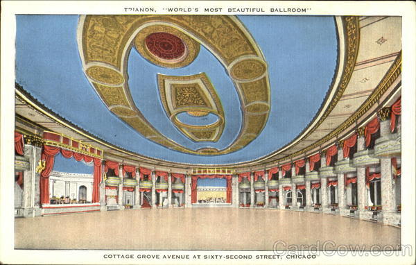 Trianon World's Most Beautiful Ballroom, Sixty-Second Street Chicago Illinois