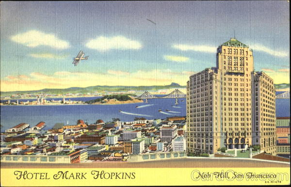 Hotel Mark Hopkins, Nob Hill San Francisco California