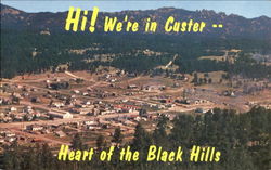 Hi! We're In Custer Postcard