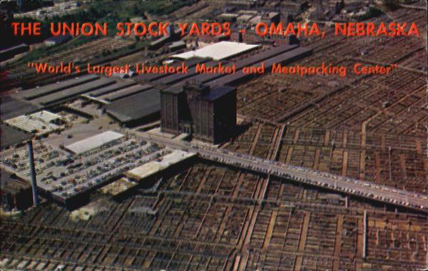 The Union Stock Yards Omaha Nebraska