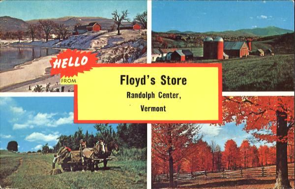 Hello From Floyd's Store Randolph Center Vermont