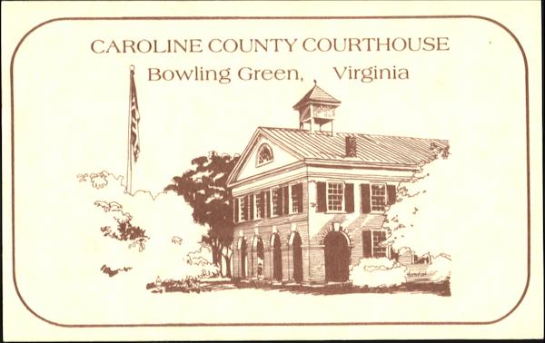 Caroline County Courthouse Bowling Green Virginia