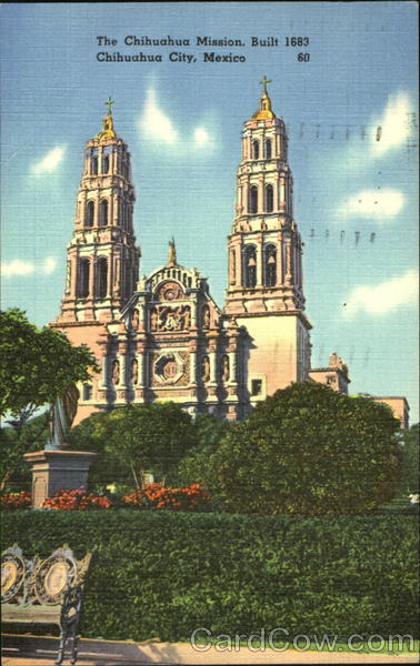 The Chihuahua Mission Chihuahua City Mexico