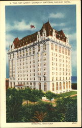 The Fort Garry Canadian National Railway Hotel Postcard
