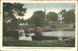 Perry Pond And Frederick Marquand Memorial Hall Northfield Seminary East Northfield, MA Postcard Postcard