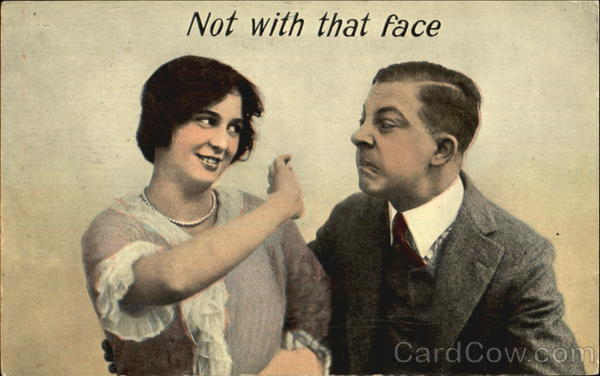 Not With That Face Romance & Love