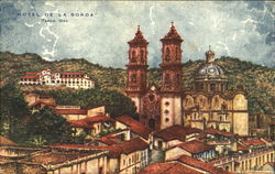Cathedral Of Taxco And Hotel De La Borda Mexico Postcard Postcard