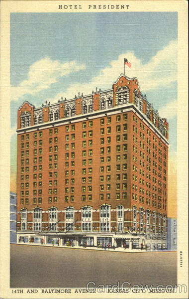 Hotel President, 14th And Baltimore Avenue Kansas City Missouri
