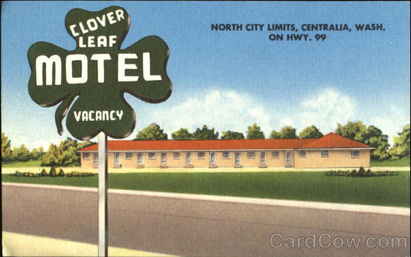 Clover Leaf Motel, North City Limits On Hwy. 99 Centralia Washington