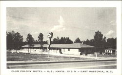 Club Colony Motel, On U.S. Hwy S.74 & 29 East Gastonia, NC Postcard Postcard