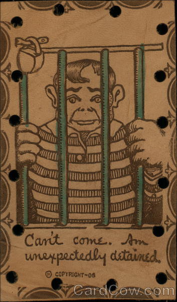 Can't Come I'm Unexpectedly Detained Leather