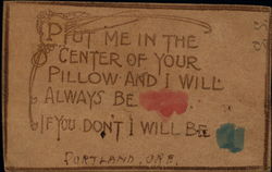 Put Me In The Center Of Your Pillow And I Will Always Be If You Don't I Will Be Postcard