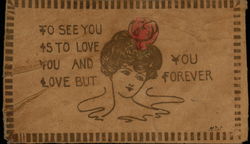 To See You Is To Love You And Love But You Forever Postcard