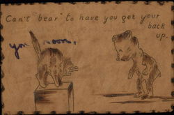Can't Bear To Have You Get Your Back Up Postcard