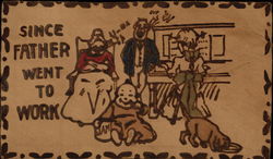 Since Father Went To Work Postcard
