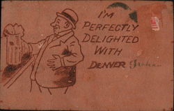 I'm Perfectly Delighted With Denver Postcard