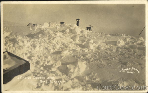 Cabins Drifted Over Nome Alaska