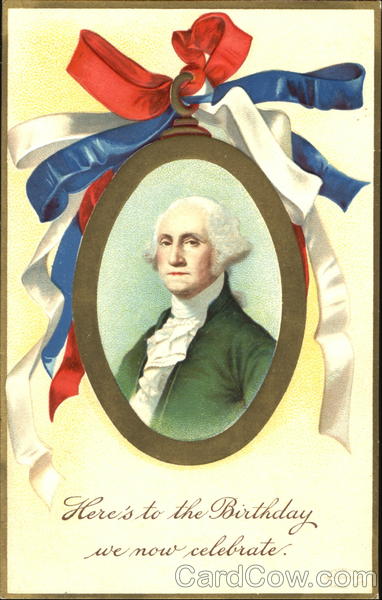 Here's To The Birthday We Now Celebrate President's Day