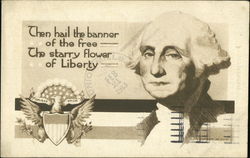 Then Hail The Banner Of The Free The Starry Flower Of Liberty Postcard