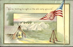 We're Tenting To-Night On The Old Camp Ground Postcard
