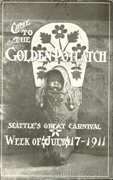 Come To The Golden Potlatch Seattle Washington