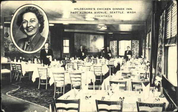 Hildegard's Chicken Dinner Inn, 7401 Aurora Avenue Seattle Washington